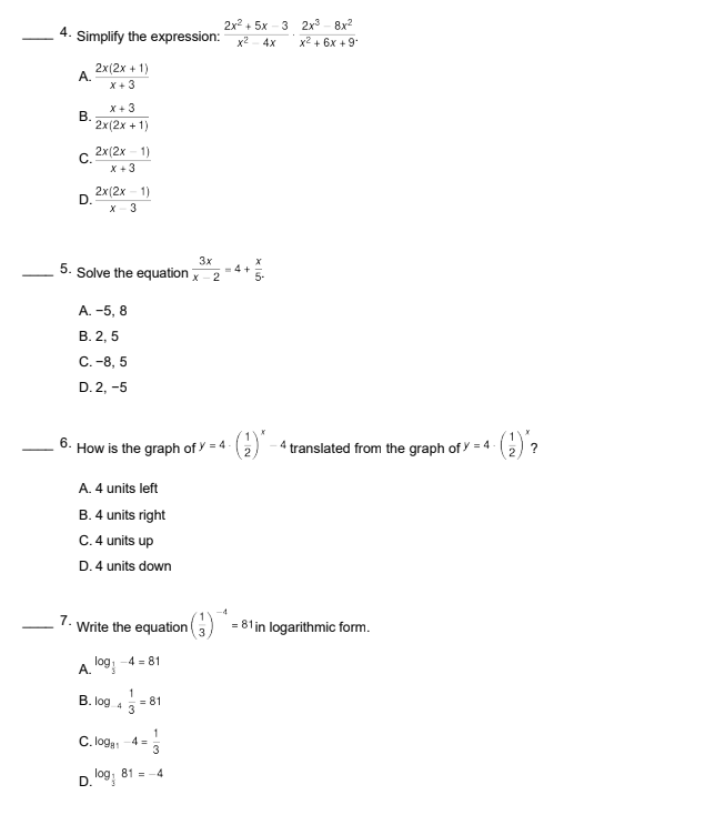 2x2 + 5x - 3 2x3 - 8x2 4. Simplify the