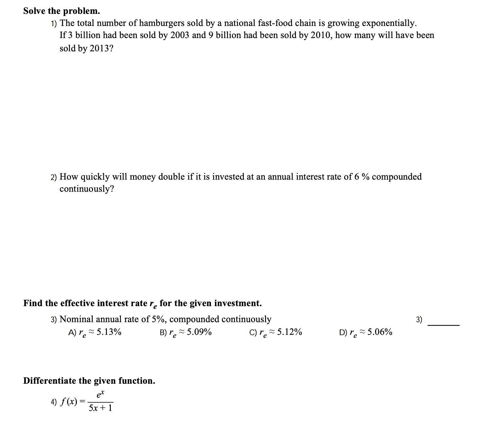 Please help w questions below Solve the problem. 1) The total number