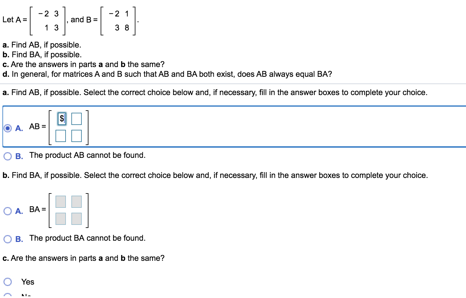 FIND AB IF POSSIBLE Let A = - 2 3 - 2
