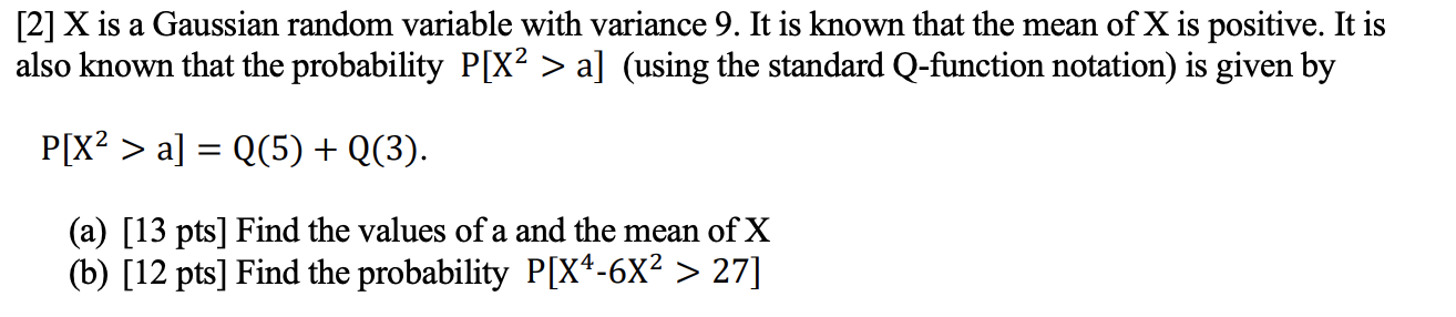 X is a Gaussian random variable with variance 9. It is known