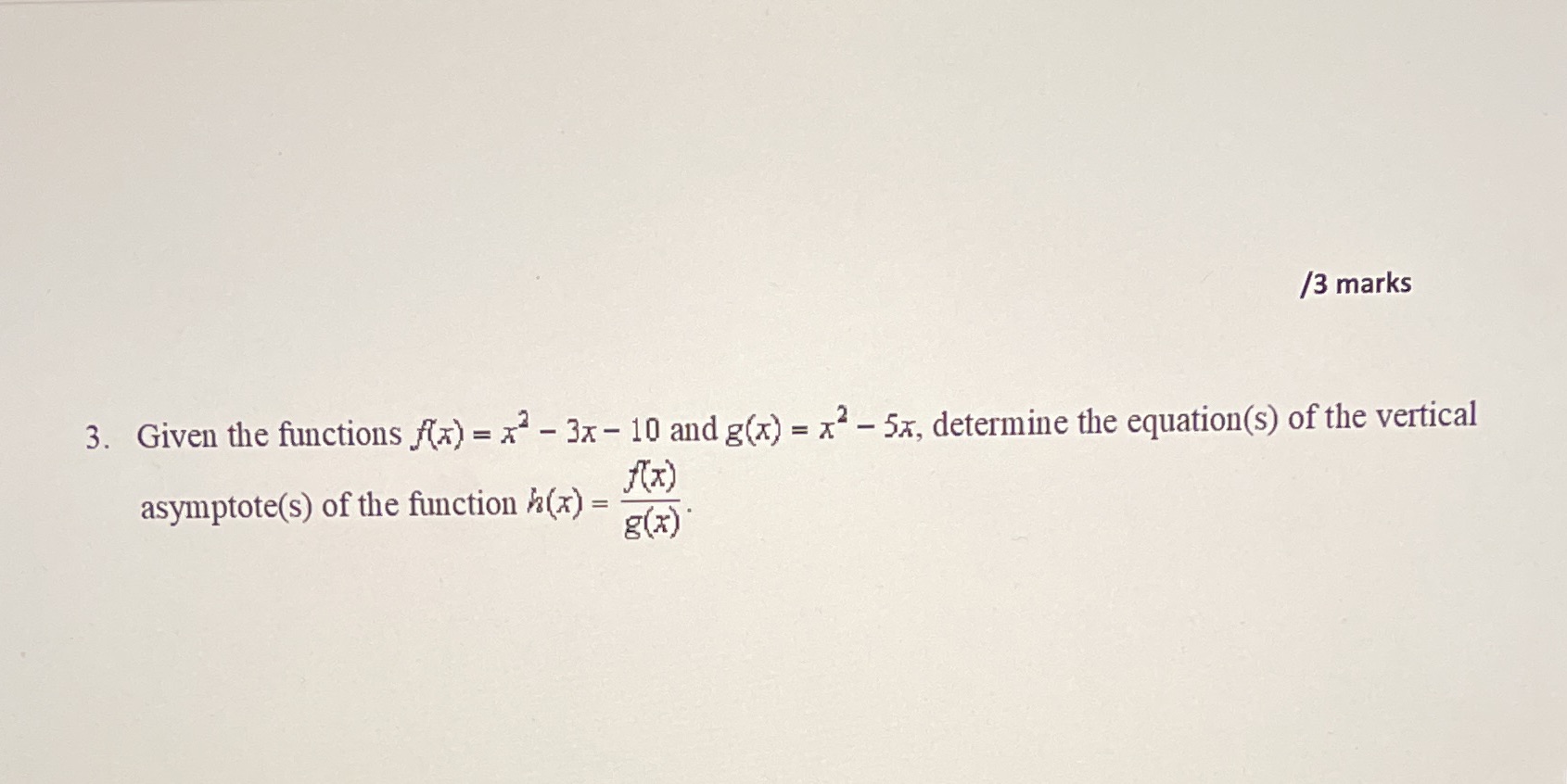 could some one help me /3 marks 3. Given the functions f(x)