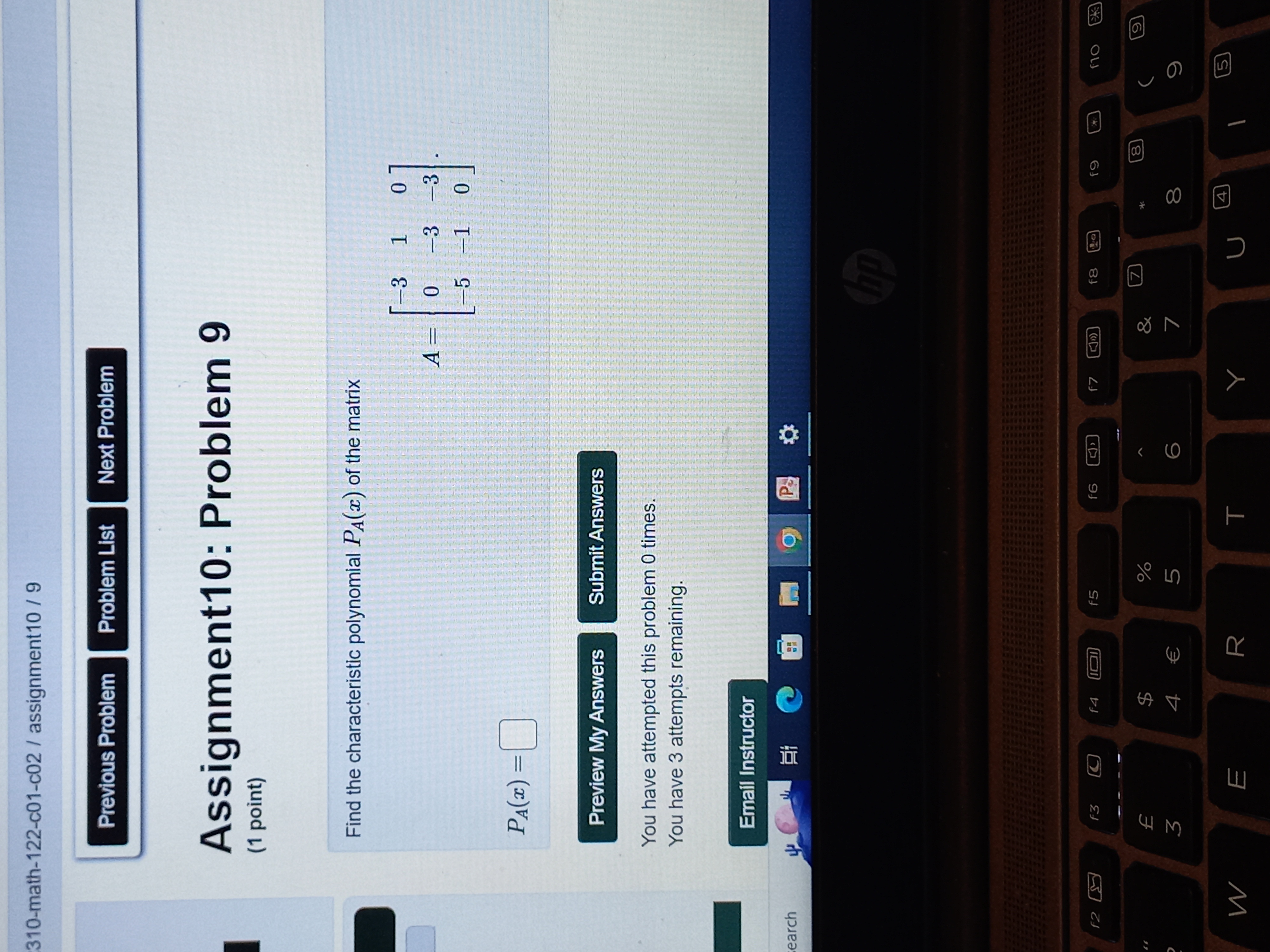 credit on this problem. Preview My Answers Submit Answers You have attempted