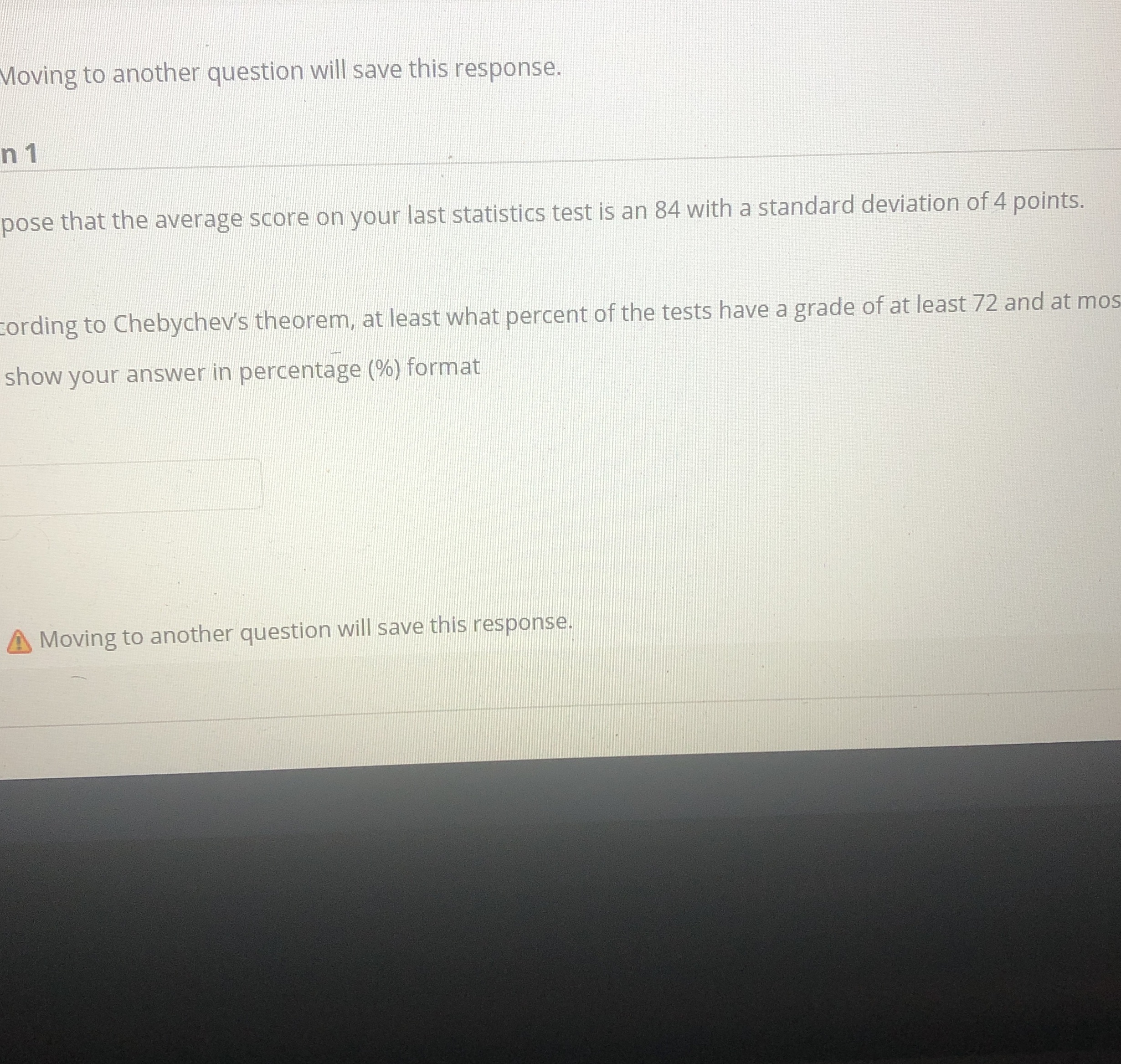 Please answer me Moving to another question will save this response. n