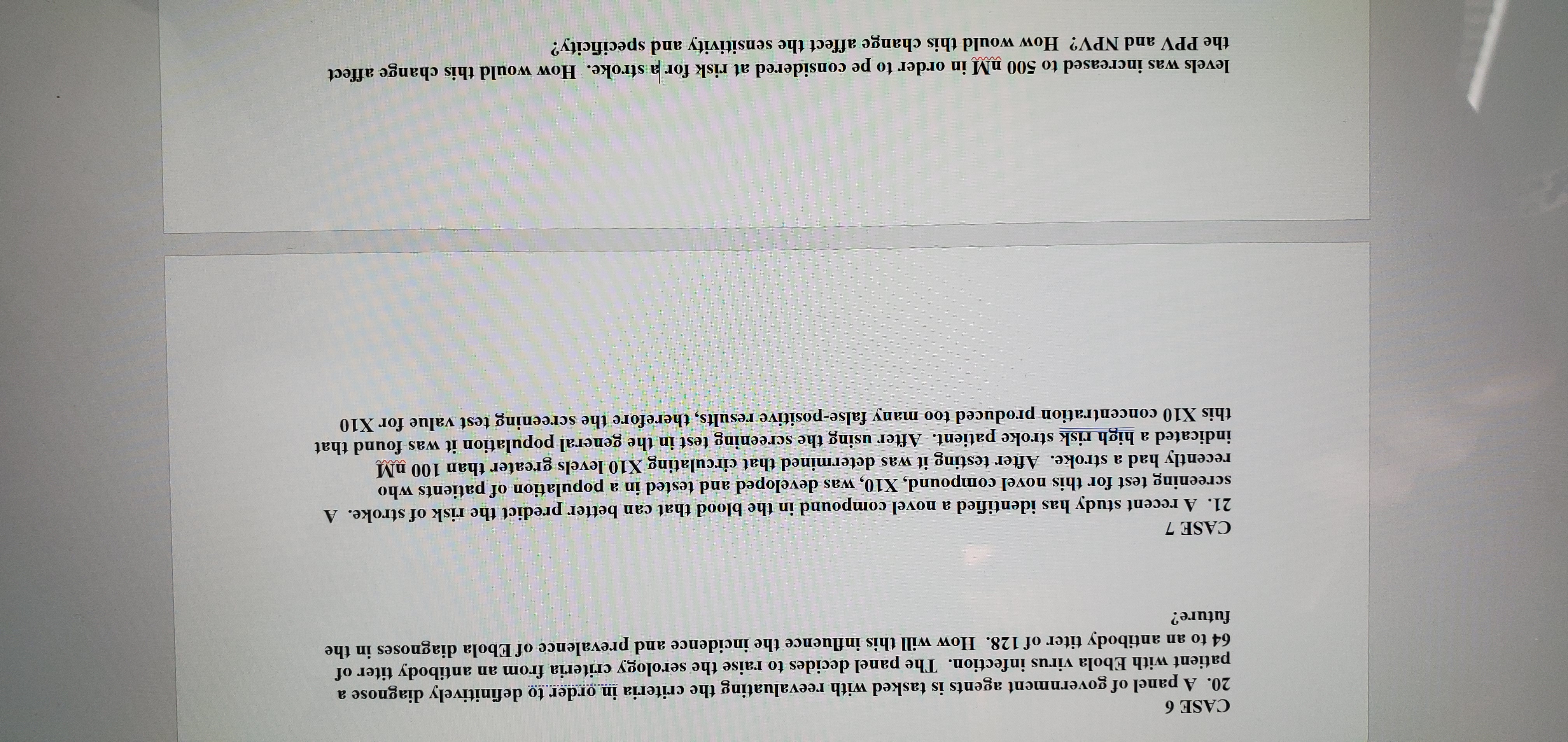 please help me answer the following: CASE 6 20. A panel of