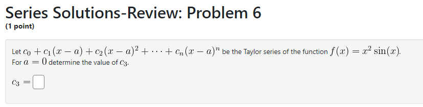 = l]. Answer: T5 (it?) = l.l Series Solutions-Review: Problem 4 (1