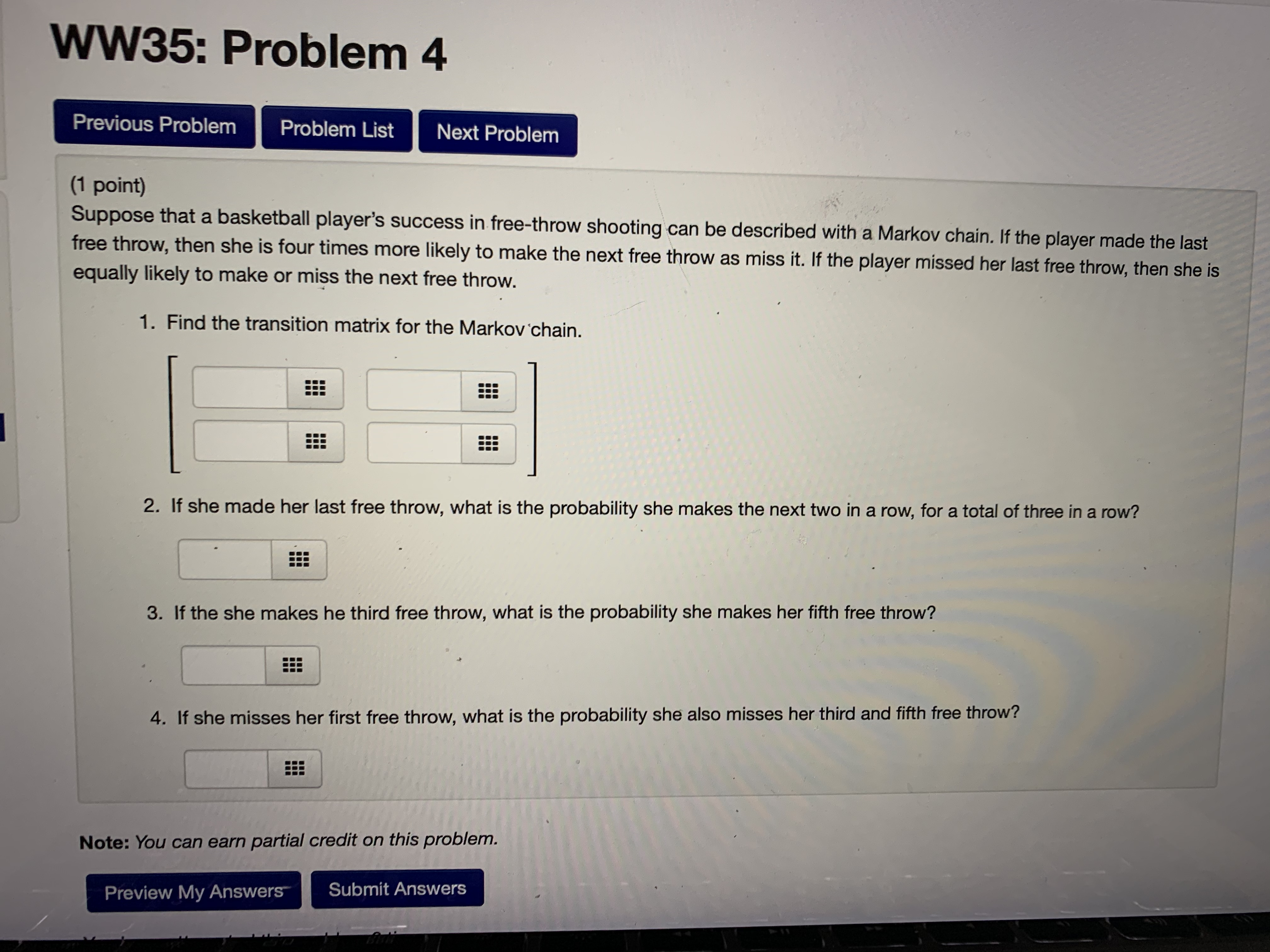 matrix: P = 0.8 0.2 0.6 0.4 Answer the following questions: 1.