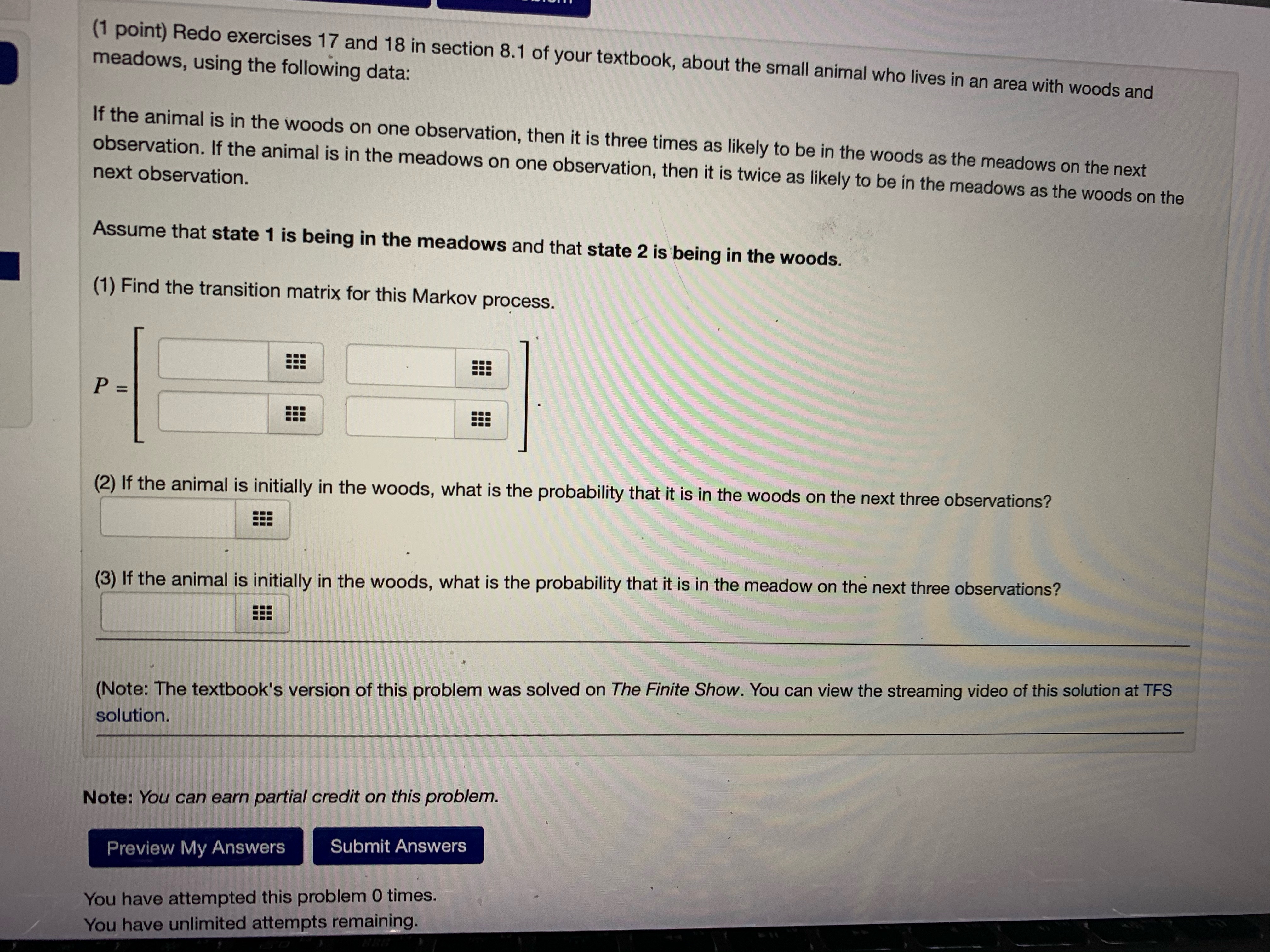 Find P(4 ) . 5. If the experiment is in state 2
