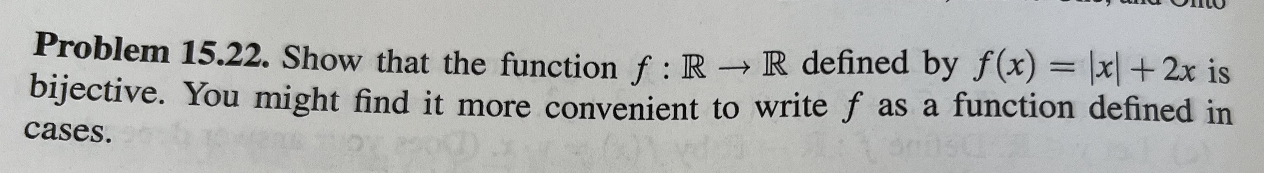 Problem 15.22. Show that the function f : R - R