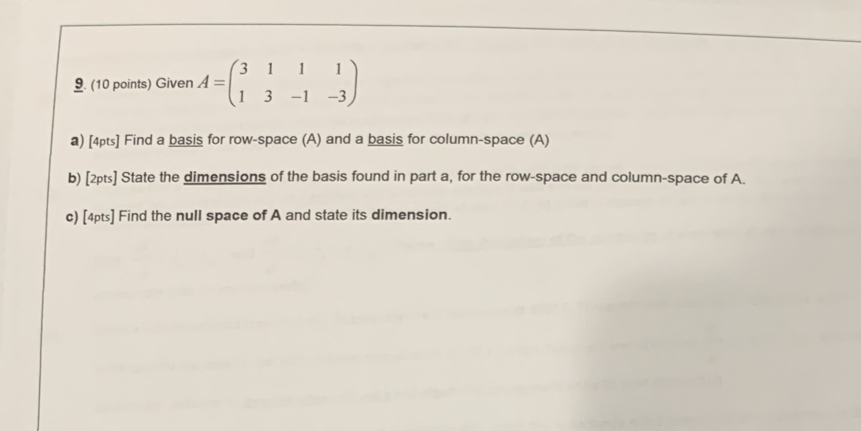 Help with 9 a-c 3 1 9. (10 points) Given A =