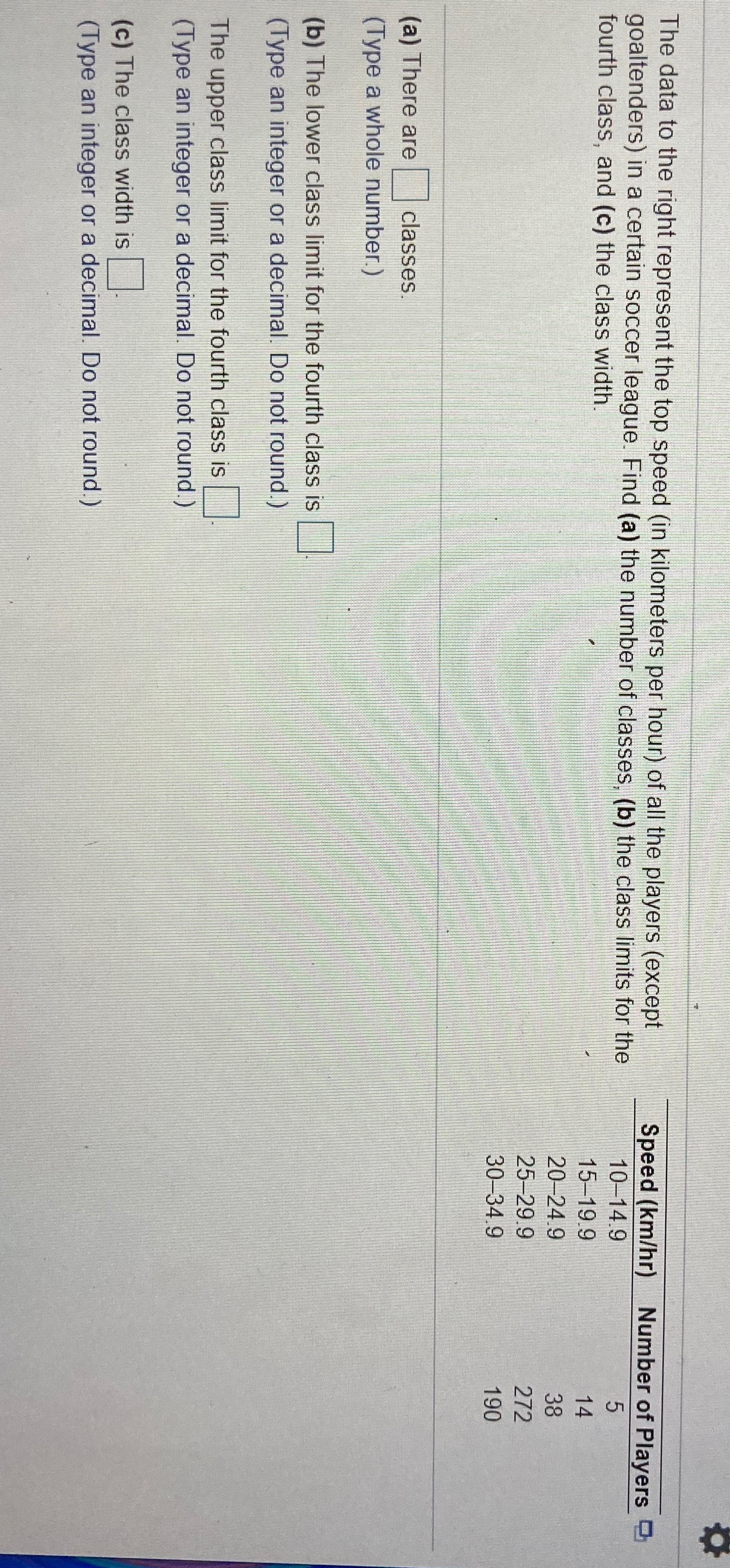 Question 19 The data to the right represent the top speed (in