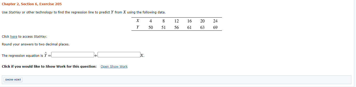 Chapter 2, Section 6, Exercise 205UseStatKeyor other technology to find the regression