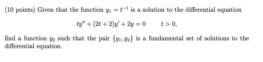  (10 points) Given that the function y1 = t- is a