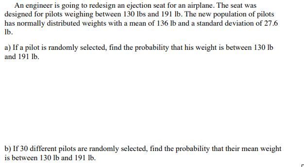  An engineer is going to redesign an ejection seat for an