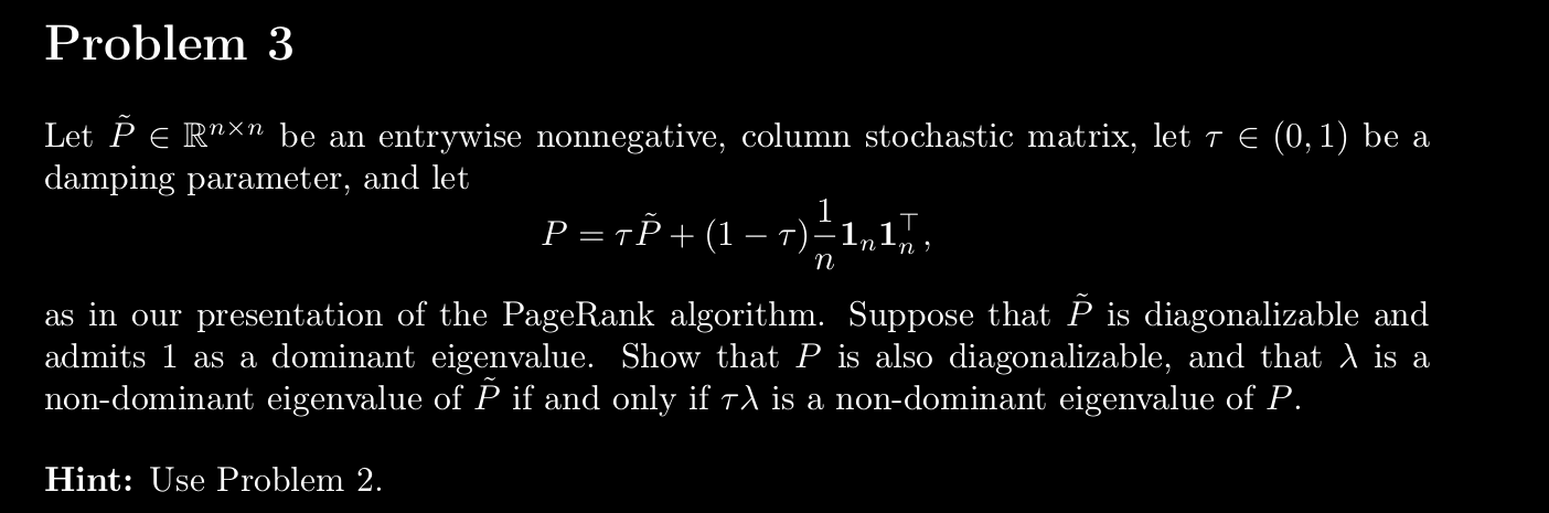  Problem 3 Let P E Rnxn be an entrywise nonnegative, column