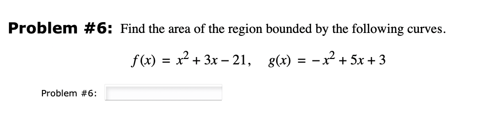 Submit Problem #1 for GradingProblem #2: Evaluate the following integral using the