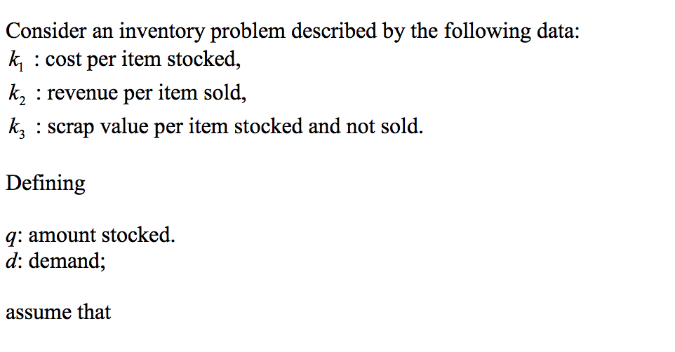 Please help me solve this problem. Consider an inventory problem described by