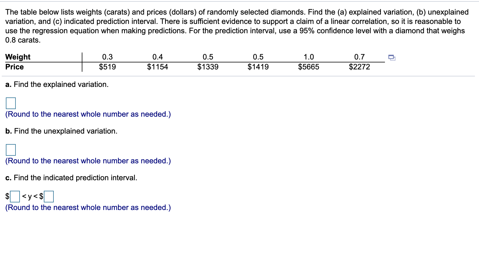 Can you please help me with this question? The table below