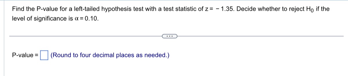 Find the P-value for a left-tailed hypothesis test with a test