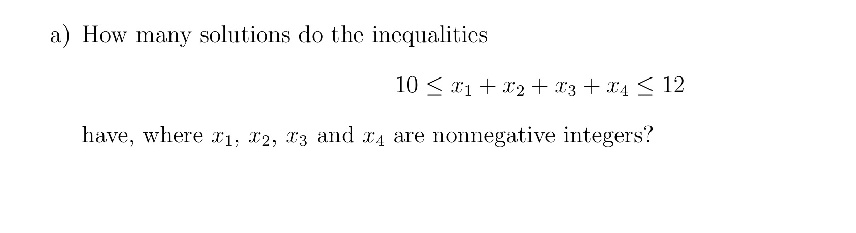 a) How many solutions do the inequalities W