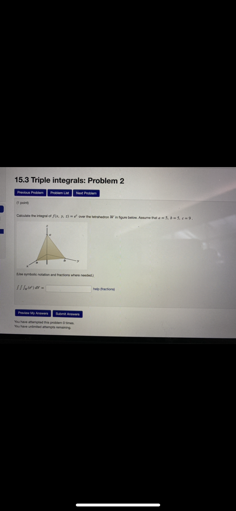 Answers You have attempted this problem 0 times. You have unlimited attempts