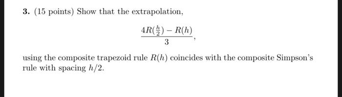 Please solve 3. (15 points) Show that the extrapolation, AR(4) - R(h)
