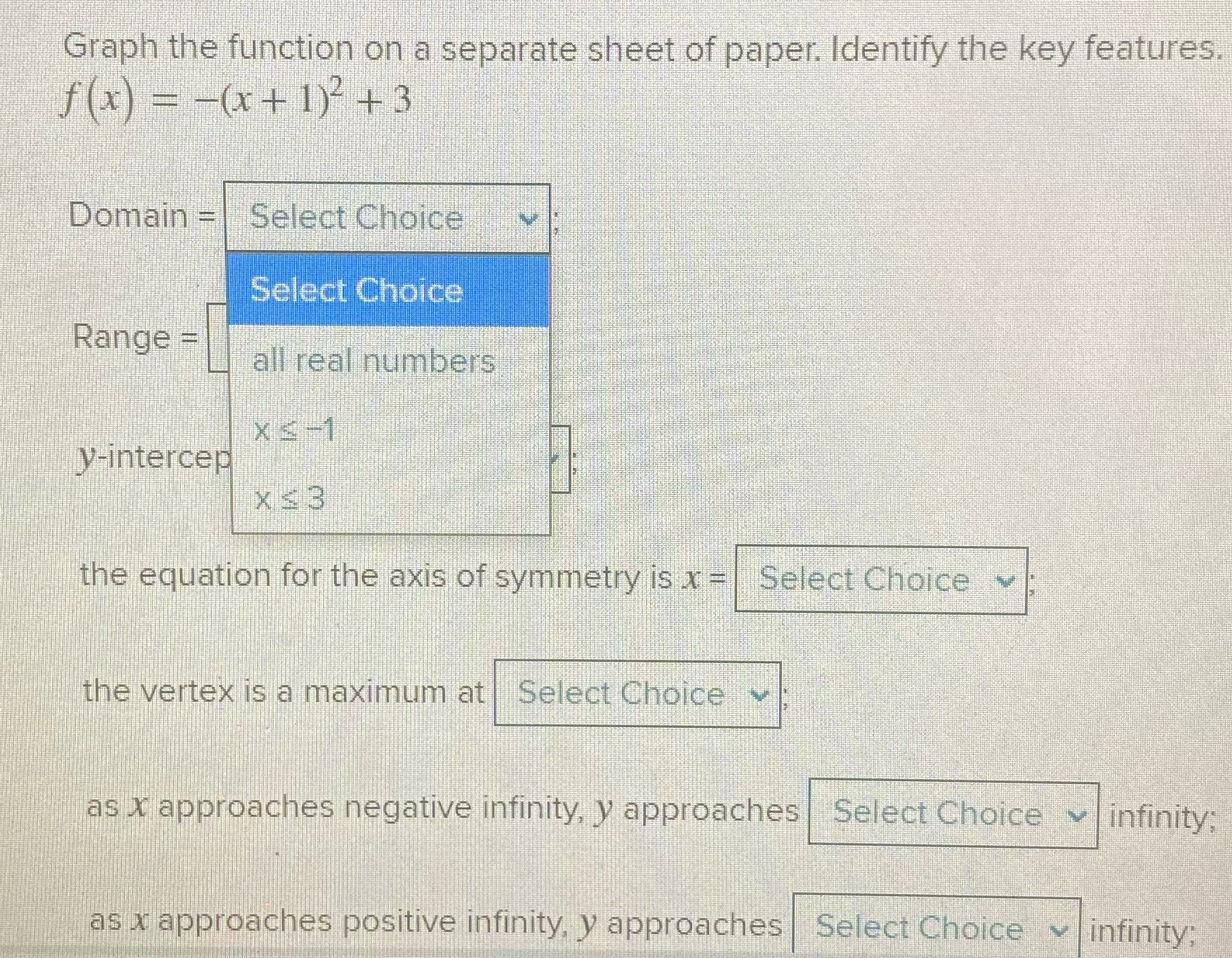 What's the domain , range , y intercept etc? Graph the function