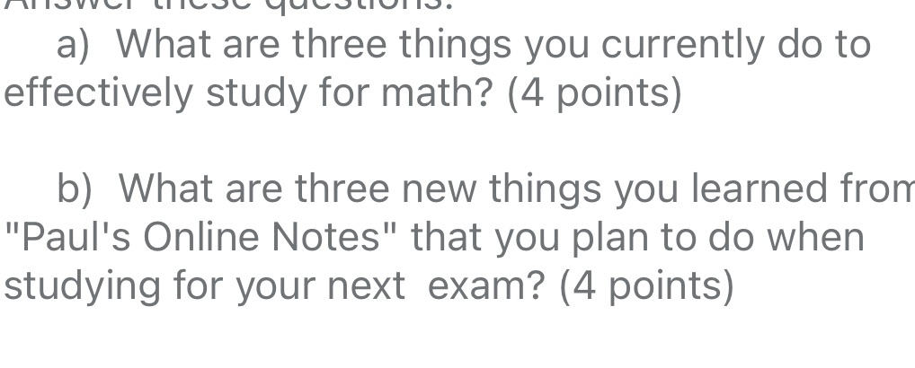 a) What are three things you currently do to effectively study