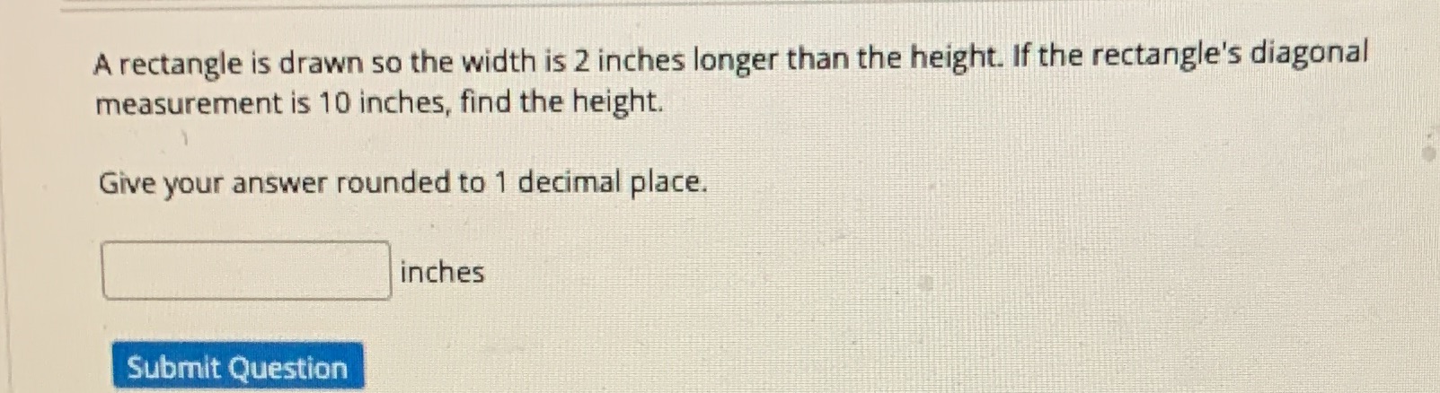 A rectangle is drawn so the width is 2 inches longer
