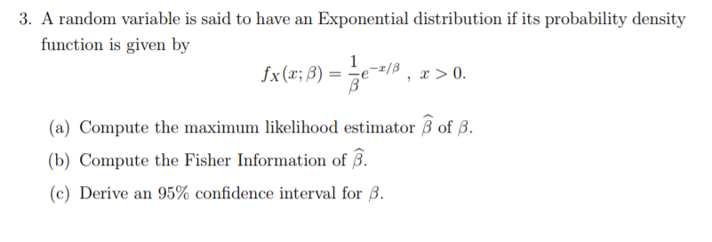 3. A random variable is said to have an Exponential distribution