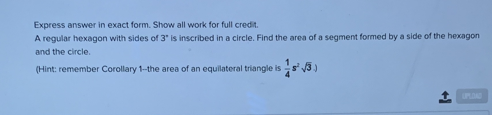 Express answer in exact form. Show all work for full credit.
