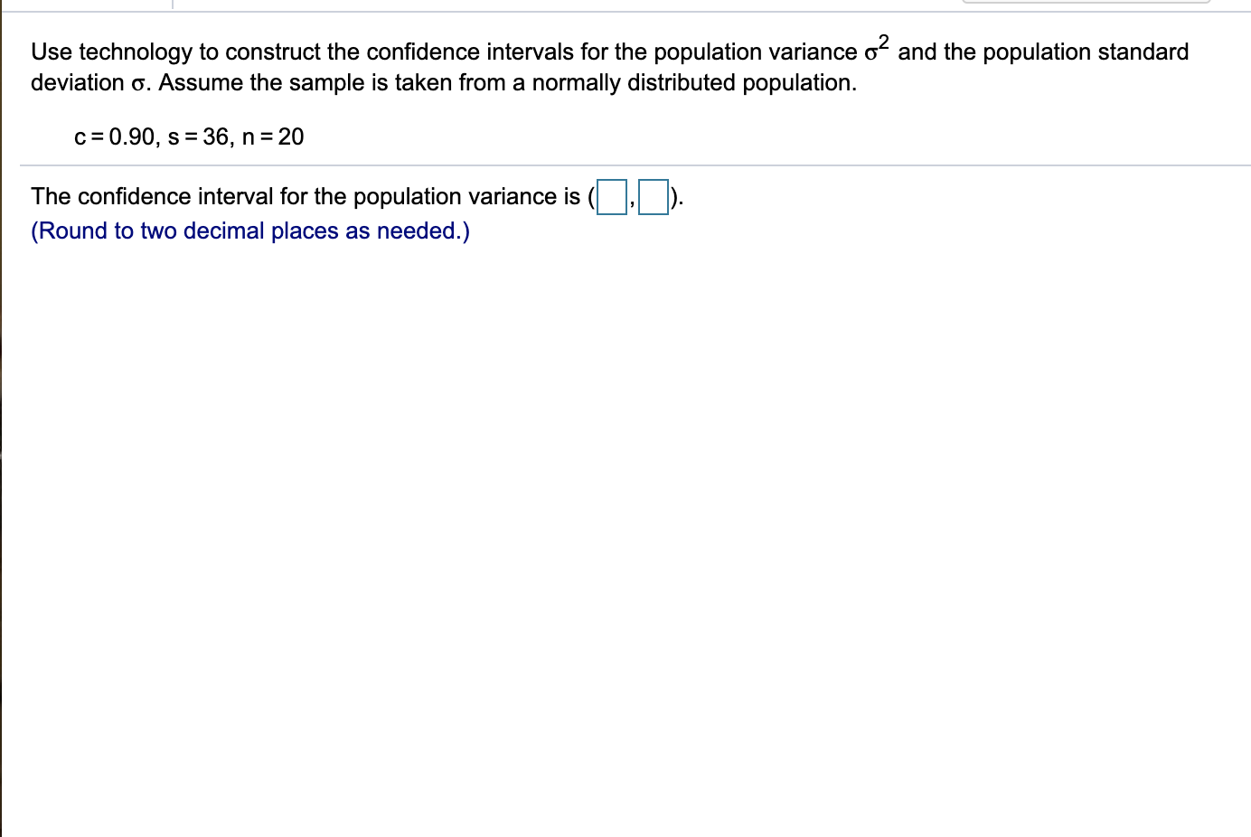 for the population variance of and the population standard deviation o. Assume