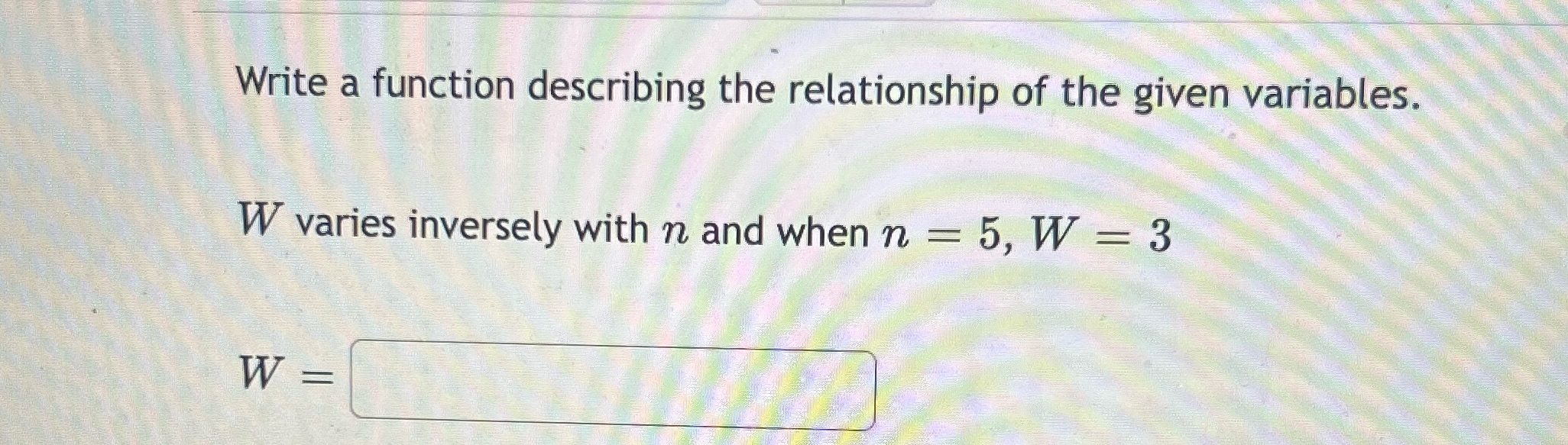 Write a function describing the relationship of the given variables Write a