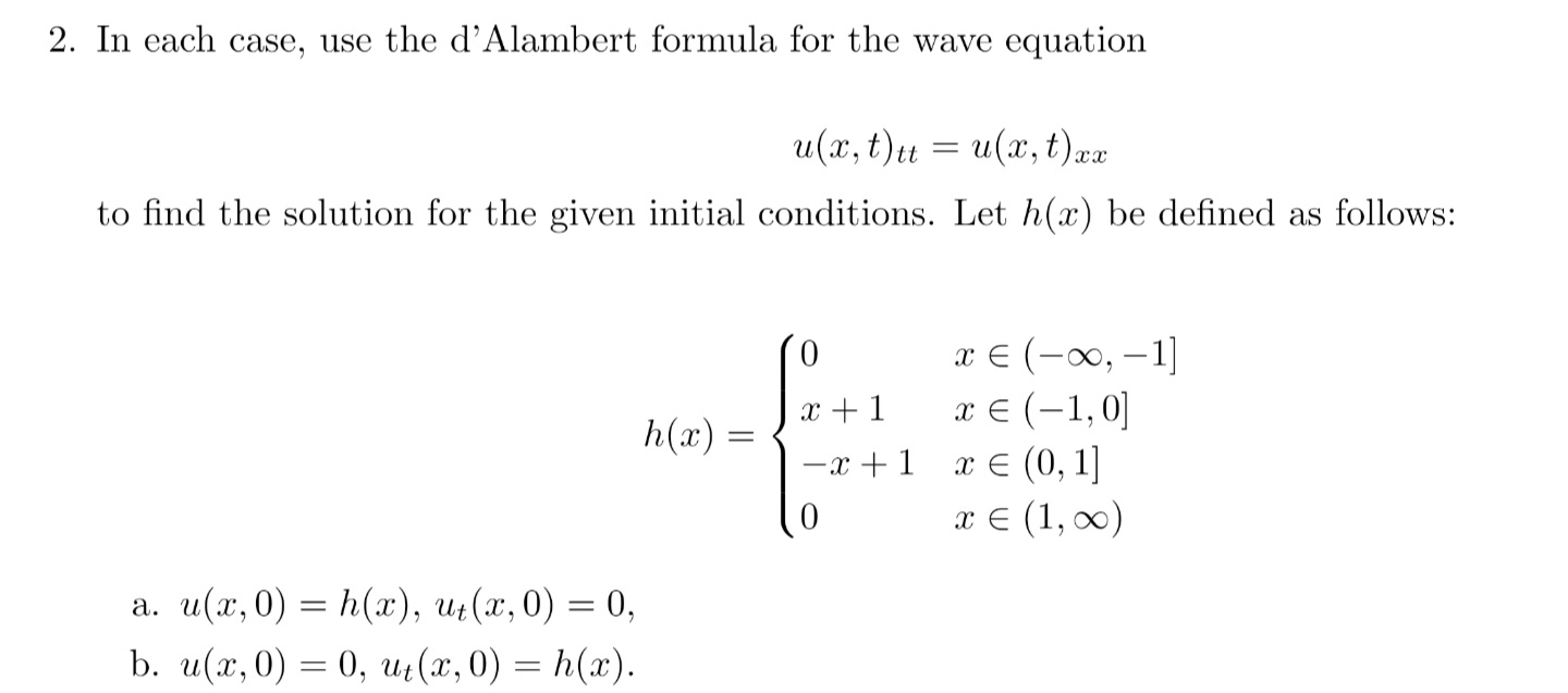  2. In each case, use the d'Alambert formula for the wave