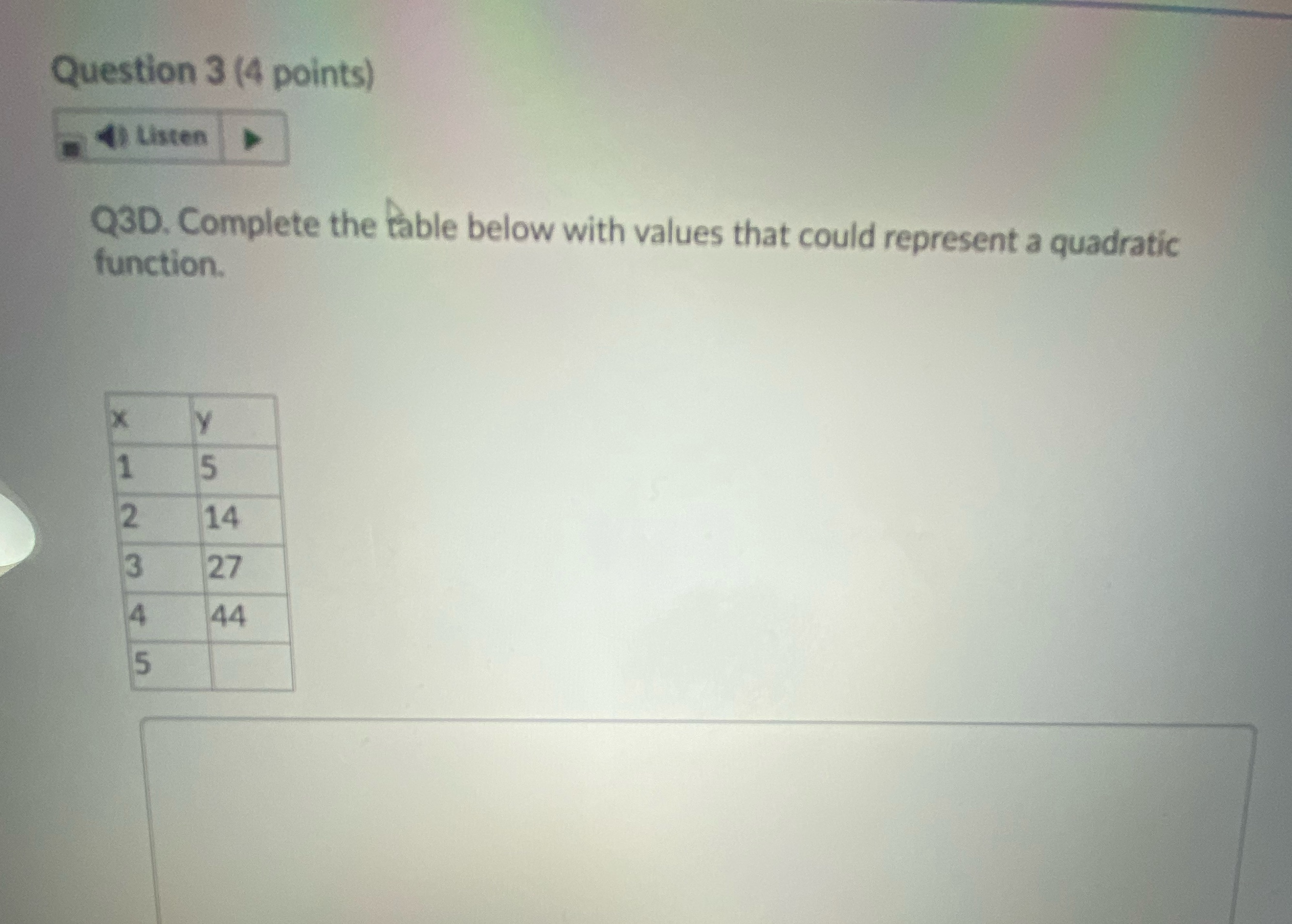  Question 3 (4 points) Listen function. Q3D. Complete the table below