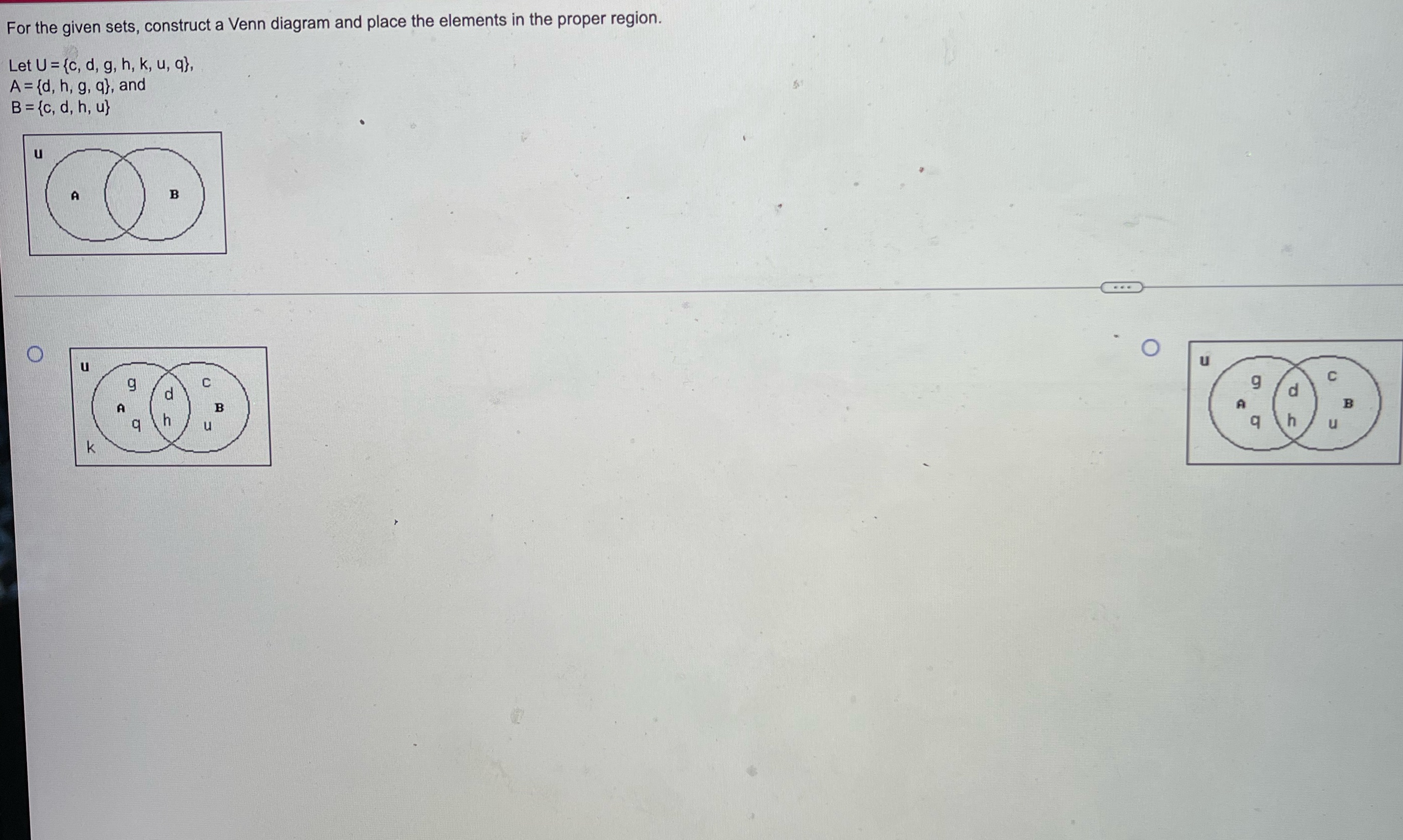 For the given sets, construct a Venn diagram and place the