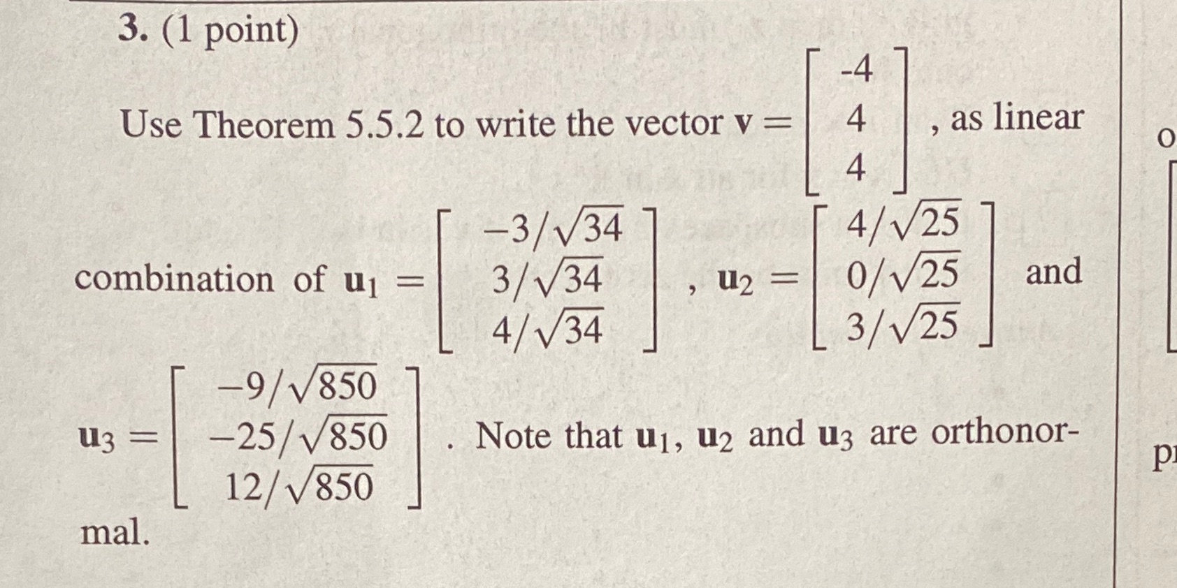 Could use some help with Orthonormal Sets 3. (1 point) 4 Use