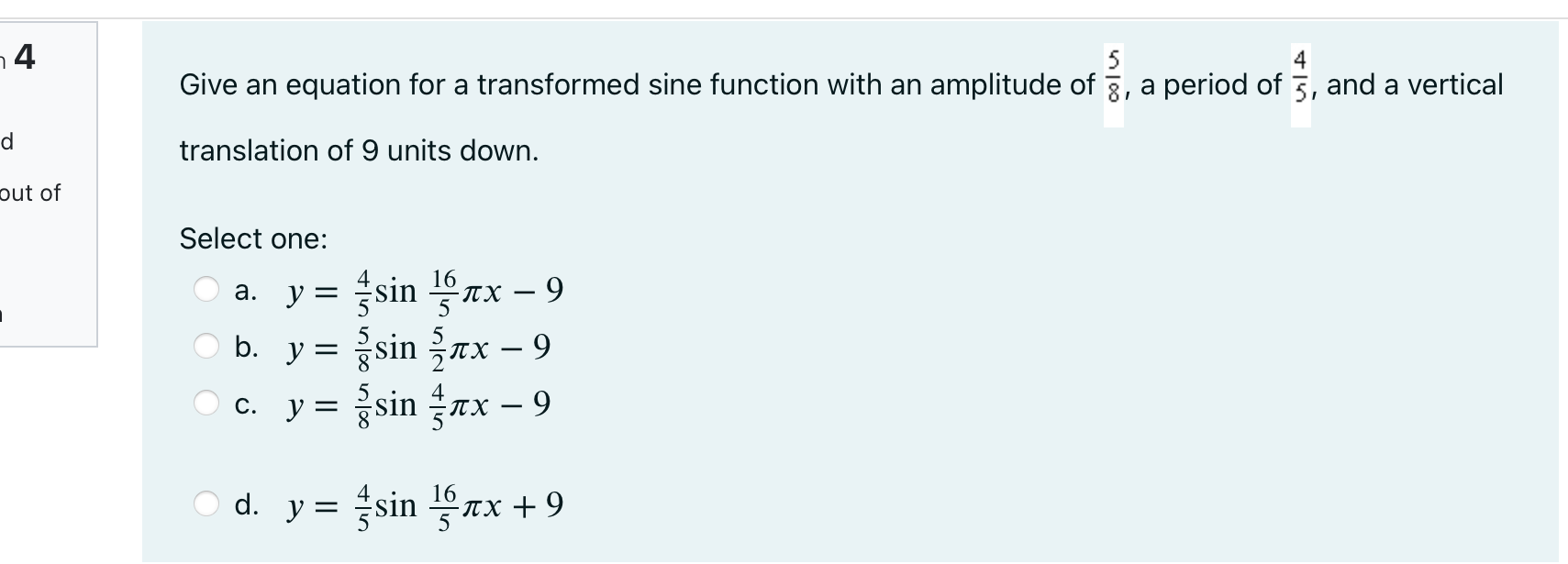 4 Give an equation for a transformed sine function with an