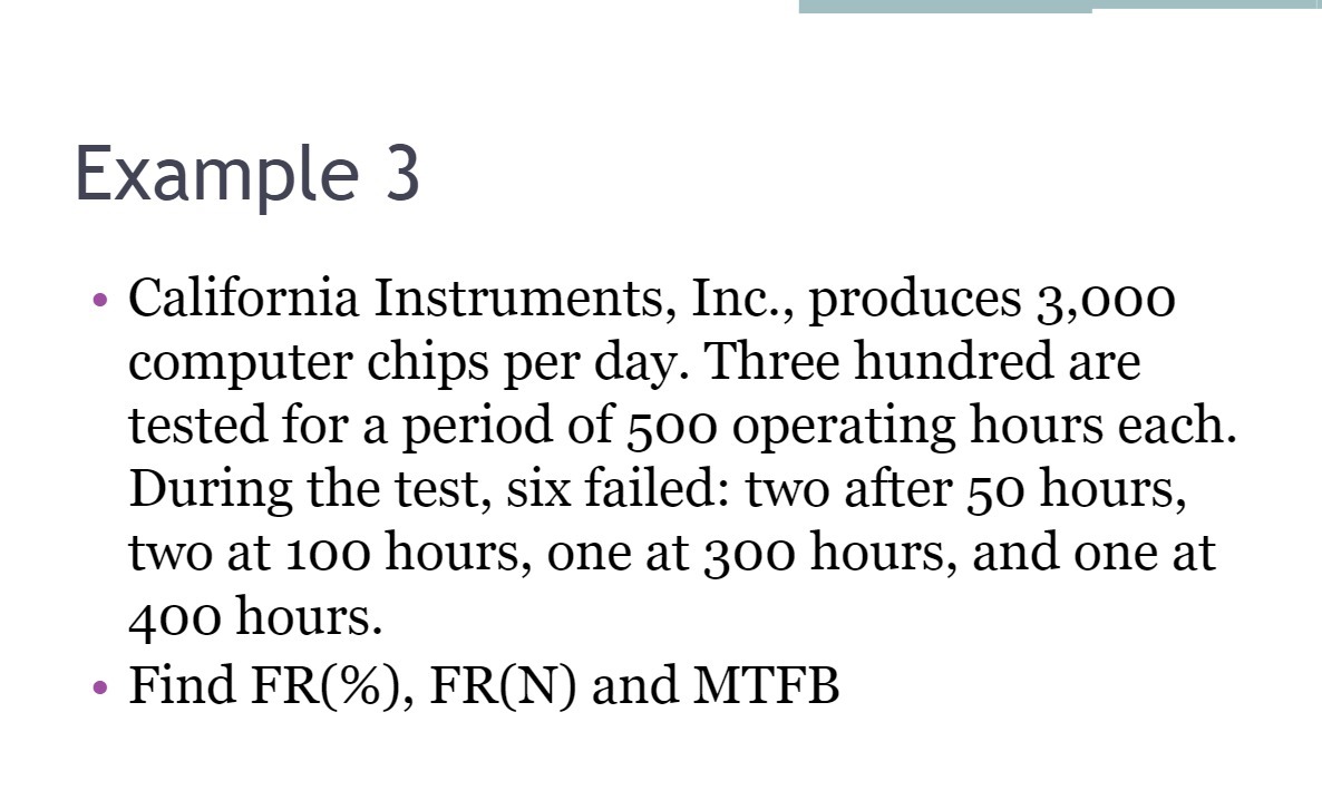  Example 3 - California Instruments, Inc., produces 3,000 computer chips per