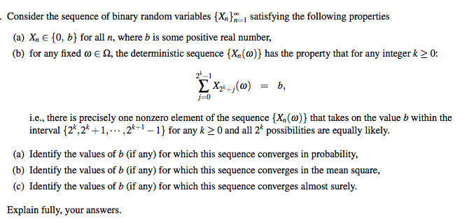 Consider the sequence of binary random variables satisfying the following properties Consider
