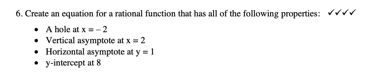 6. Create an equation for a rational function that has all