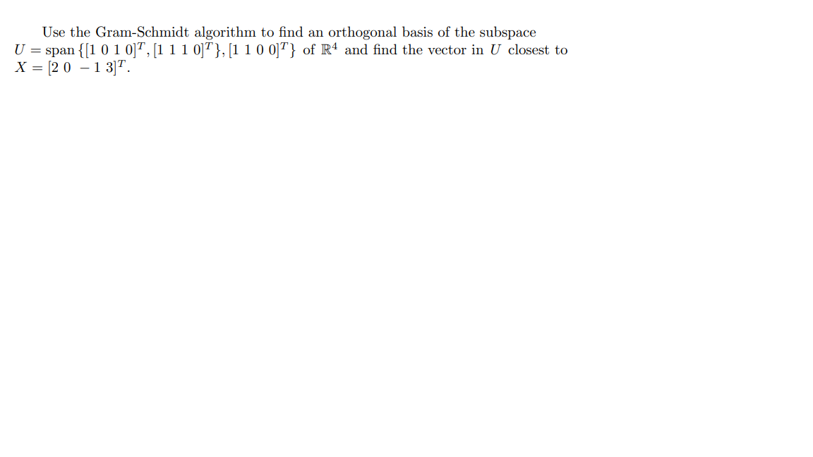 hi help me this gram schmidt problem! Use the Gram-Schmidt algorithm to