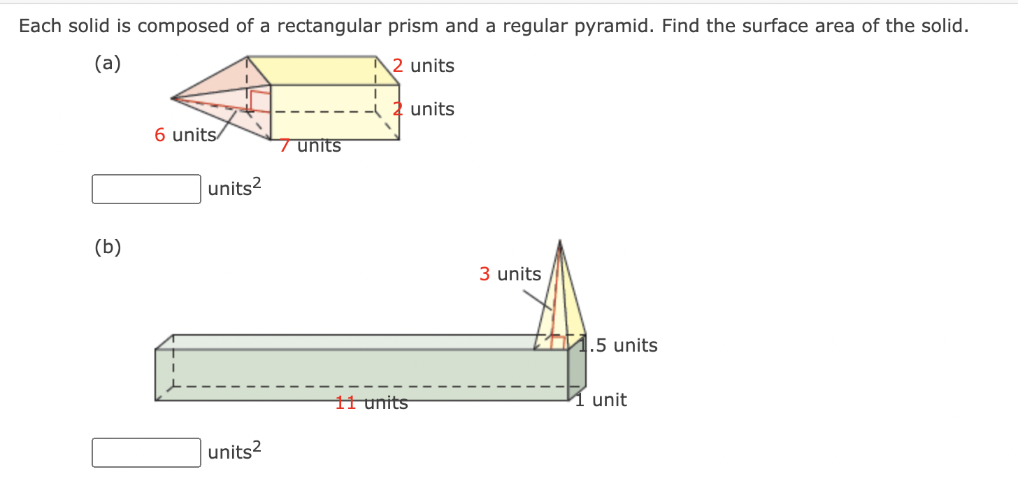  Each solid is composed of a rectangular prism and a regular