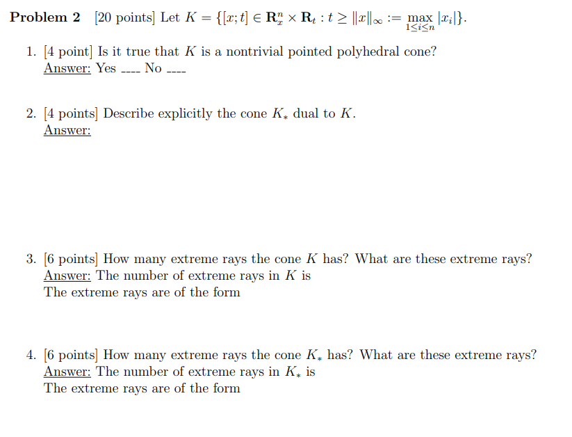  Problem 2 [2[} points] Let K = {[33] E R: x