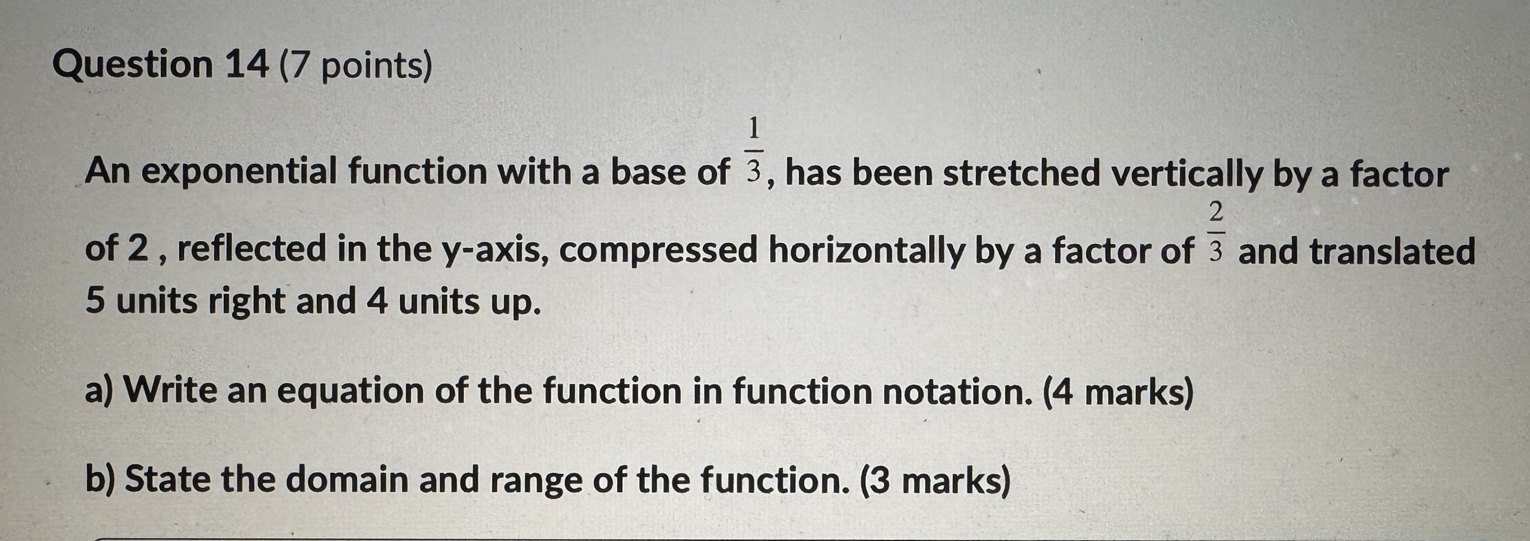 PLEASE ONLY USE GRADE 11 FUNCTIONS MATH TO SOLVE ALL THE PROBLEMS.