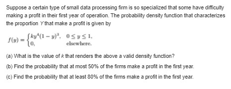 answer this problem Suppose a certain type of small data processing firm