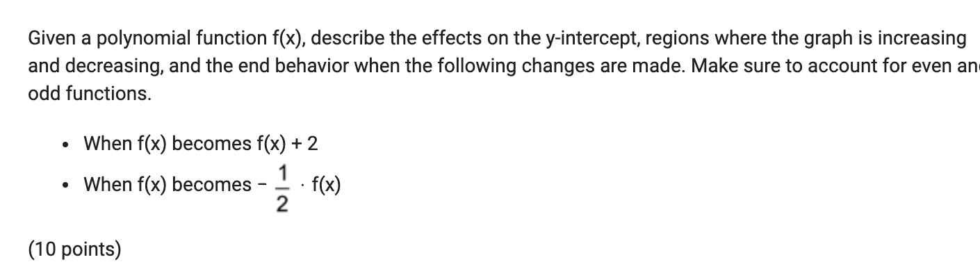 Given a polynomial function f(x), describe the effects on the y-intercept,