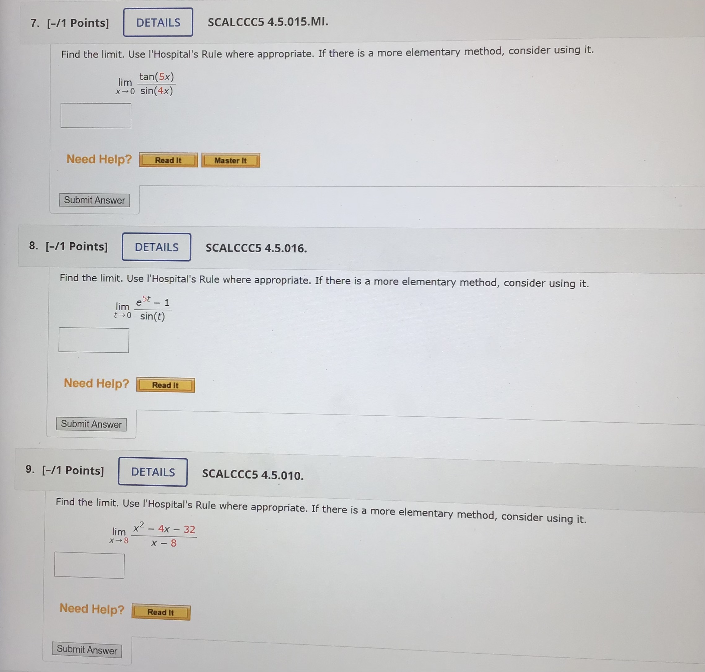 L'Hospital's Rule where appropriate. If there is an applicable alternate method to