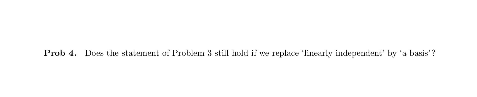 0 in IF and the list v1,v2,v3,v4 is linearly independent in V