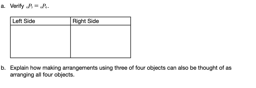 a. Verify 4P3 = 4P4. Left Side Right Side b. Explain