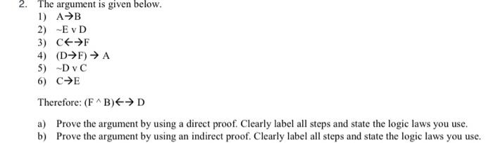 Plzz solve.... 2. The argument is given below. 1) A-B 2) -E